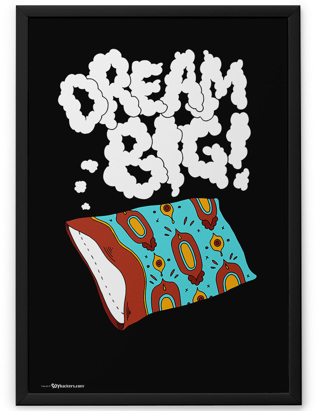 Poster - Dream big.  - 2