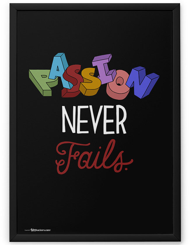 Poster - Passion never fails.  - 2