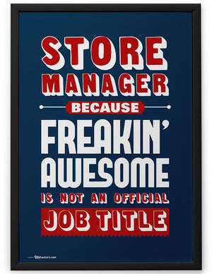 Poster - Store Manager Because Freakin Awesome is Not An Official Job Title  - 2
