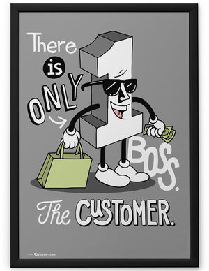 Poster - There is only one boss. The customer.  - 2