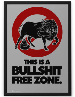 Poster - This is a bullshit free zone.  - 2