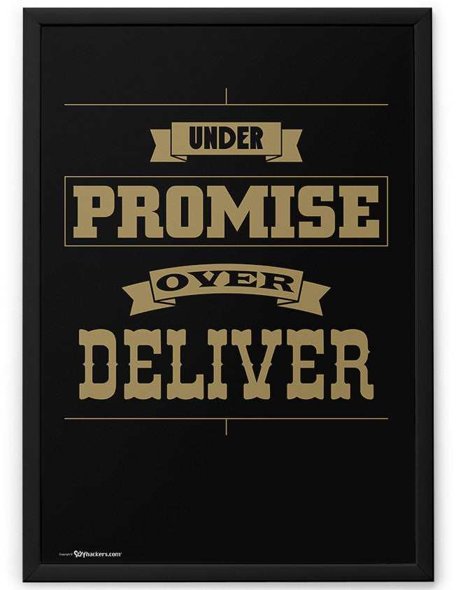 Poster - Under promise, over deliver.  - 2