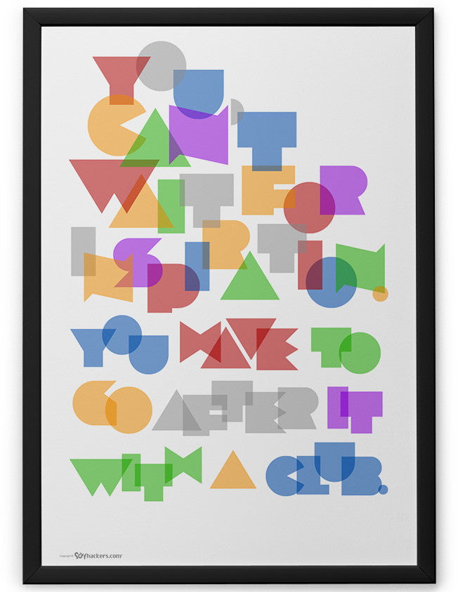 Poster - You Can't Wait For Inspiration...  - 2