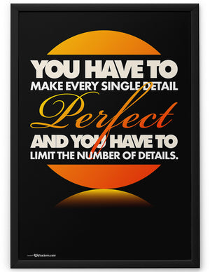 Poster - You have to make every single detail perfect and you have to limit the number of details.  - 2