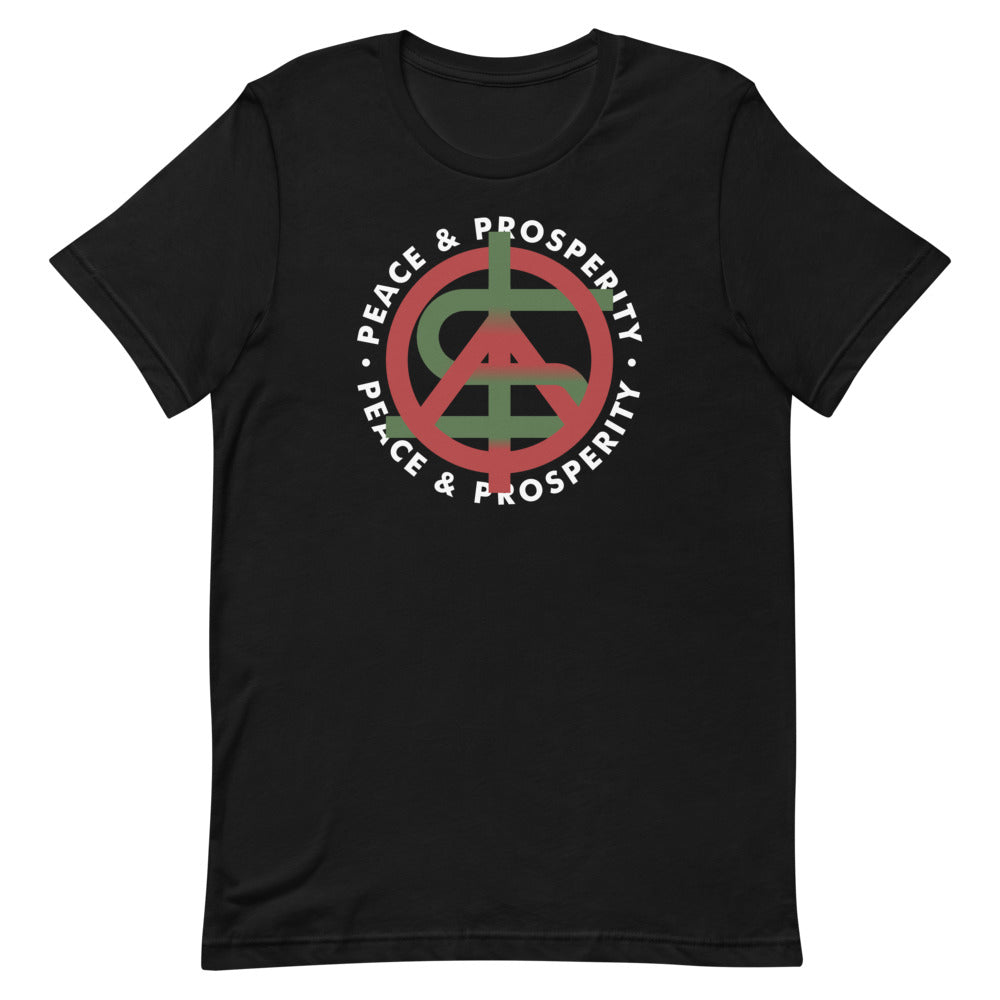 Peace and Prosperity Unisex T-shirt