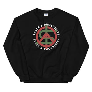 Peace and Prosperity Unisex Sweatshirts