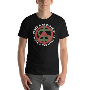 Peace and Prosperity Unisex T-shirt