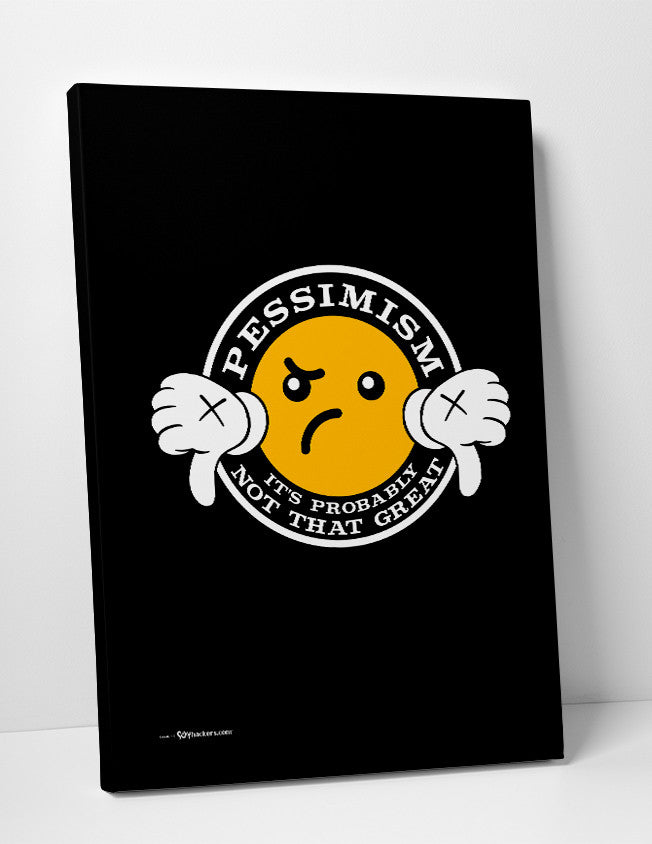 Pessimism - It's Probably Not That Great Canvas