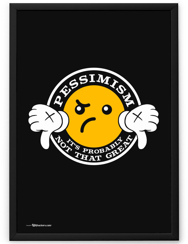 Pessimism - It's Probably Not That Great Poster