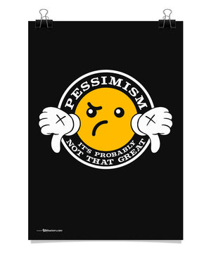 Pessimism - It's Probably Not That Great Poster