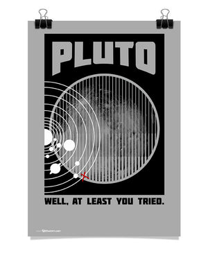 Poster - Pluto Well At Least You Tried  - 1