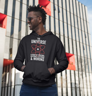 The Universe, Protons, and Morons Unisex Hoodie