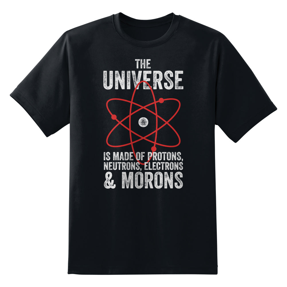 The Universe, Protons, and Morons Unisex T-Shirt