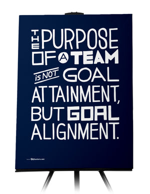 Canvas - The Purpose Of A Team Is Not Goal Attainment, But Goal Alignment.  - 1