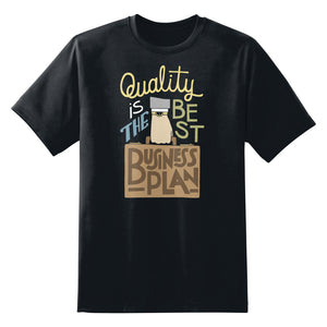 Quality Is The Best Business Plan Unisex T-Shirt