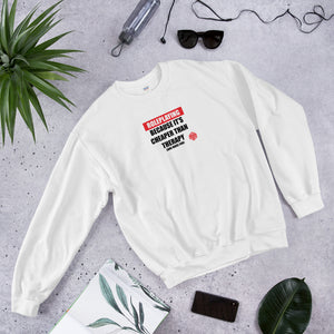 Role Playing vs Therapy Unisex Sweatshirts