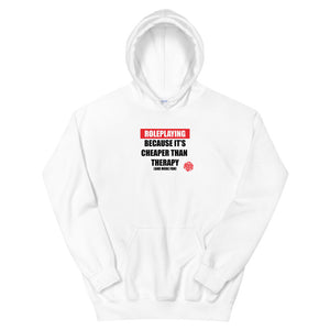 Role Playing vs Therapy Unisex Hoodies