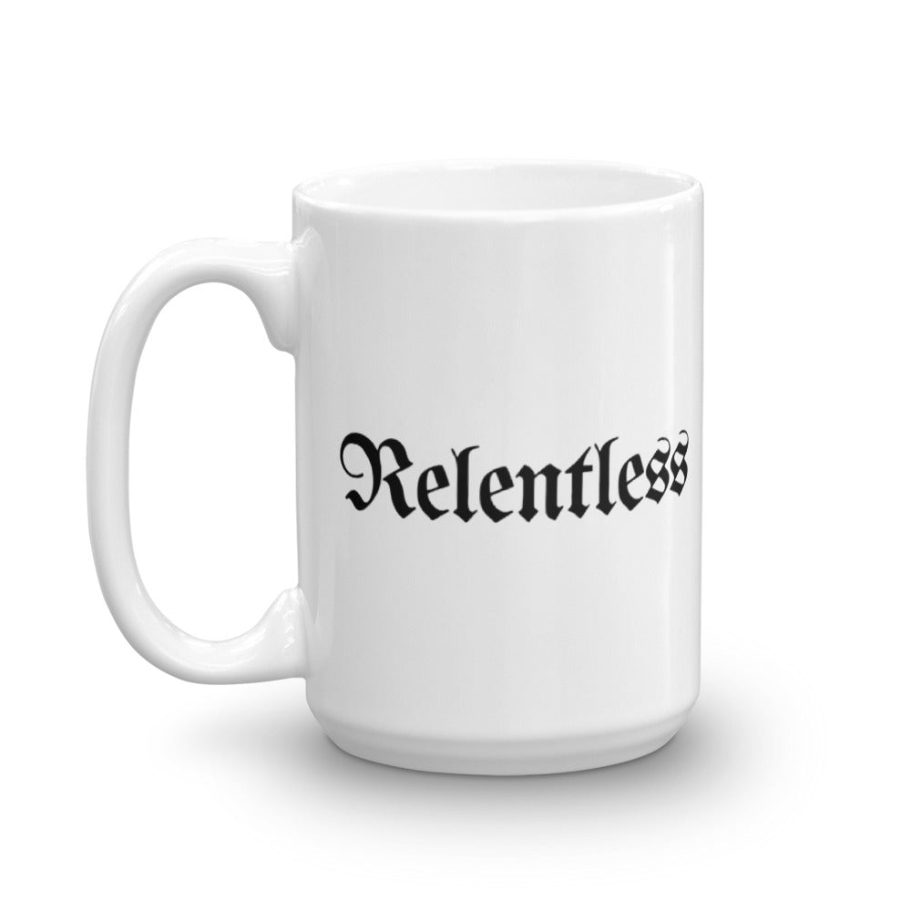 Relentless Coffee Mug