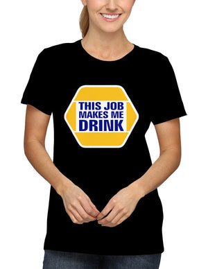 Shirt - NAPA - This job makes me drink.  - 2