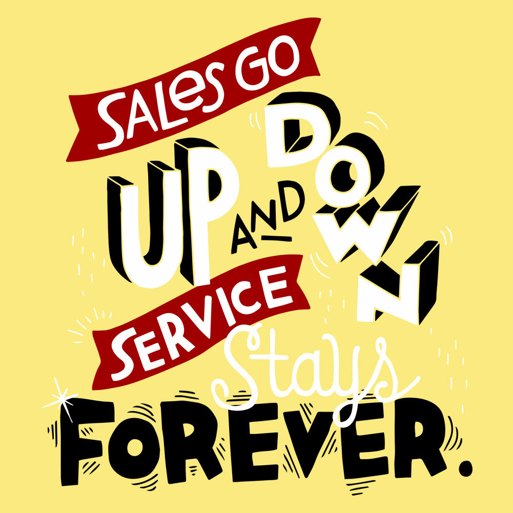 Sales Go Up And Down Service Stays Forever Unisex T-Shirt
