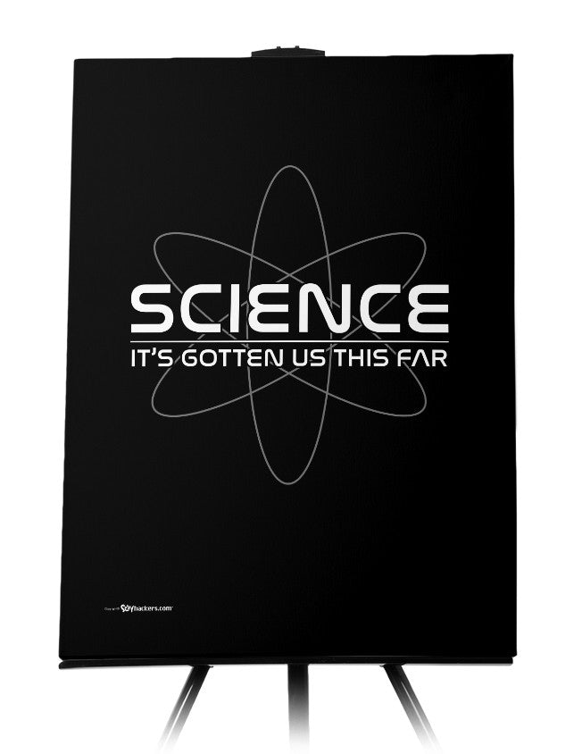 Science: It's Gotten Us This Far Canvas