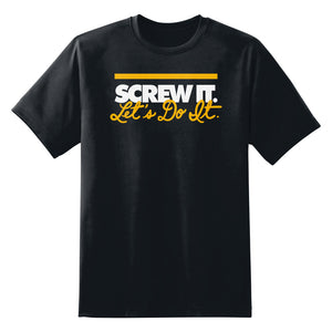 Screw It Let's Do It Unisex T-Shirt