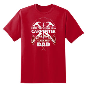 Some People Call Me A Carpenter Unisex T-Shirt