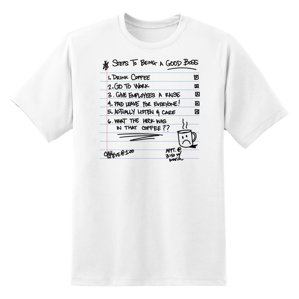 6 Steps To Being A Good Boss Unisex T-Shirt