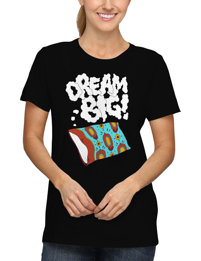 Shirt - Dream big.  - 2