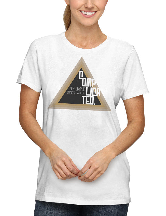 Shirt - It's simple until you make it complicated.  - 2