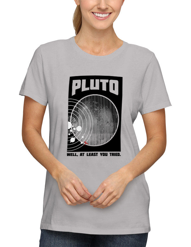 Shirt - Pluto Well At Least You Tried  - 2