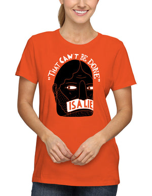 Shirt - That can't be done is a lie.  - 2
