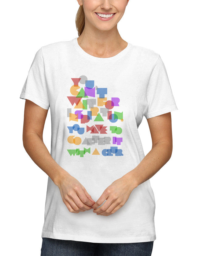 Shirt - You Can't Wait For Inspiration...  - 2