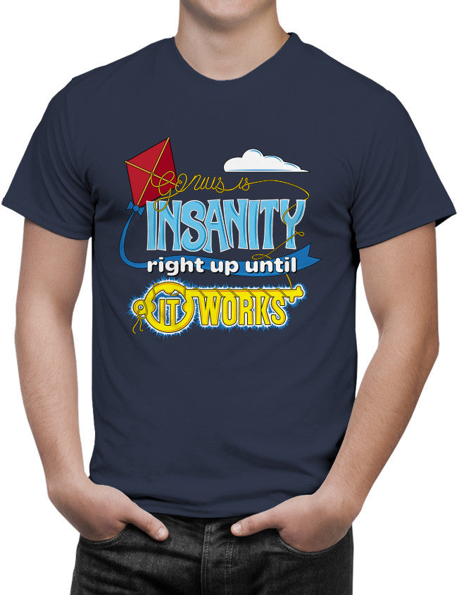Shirt - Genius Is Insanity Right Up Until It Works  - 3