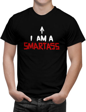 Shirt - I AM A Smartass  - 3