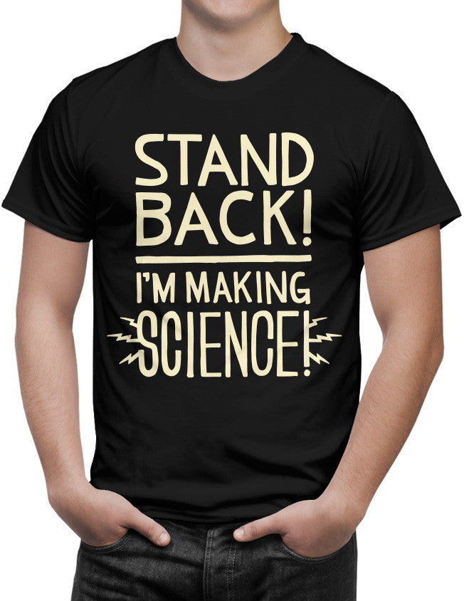Shirt - Stand Back! I'm Making Science  - 3