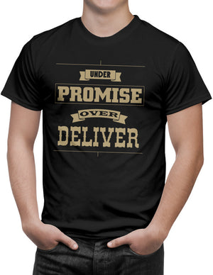 Shirt - Under promise, over deliver.  - 3