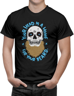 Shirt - Your Head Is A Home For Your Beard  - 3