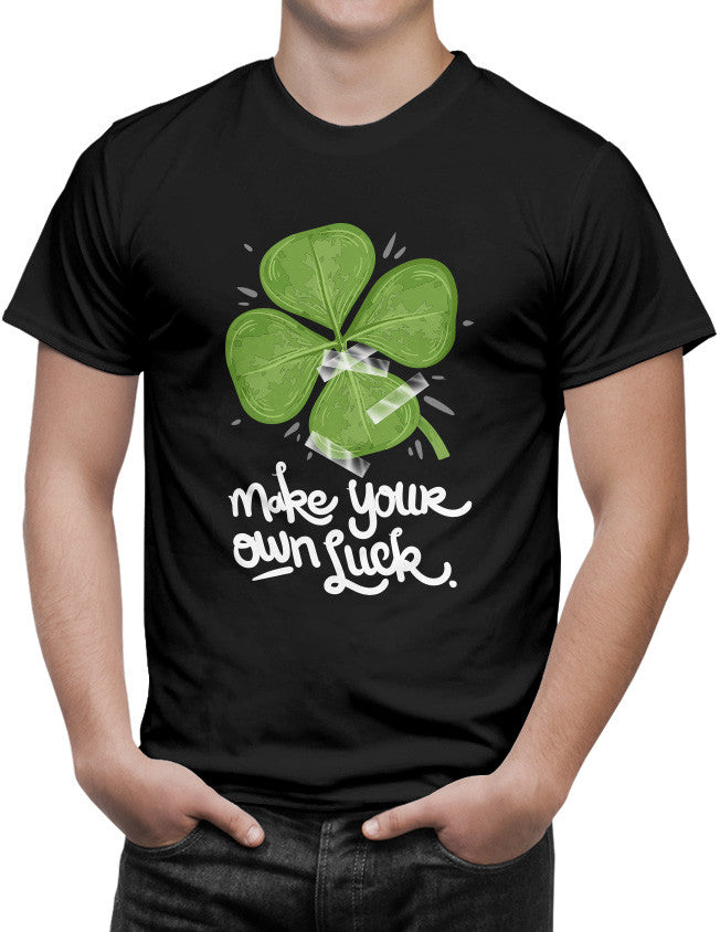 Shirt - Make Your Own Luck  - 3