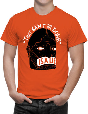 Shirt - That can't be done is a lie.  - 3