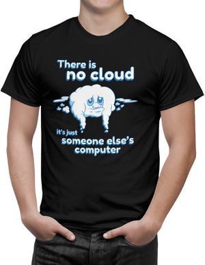 Shirt - There is No Cloud it's Just Someone Else's Computer  - 3