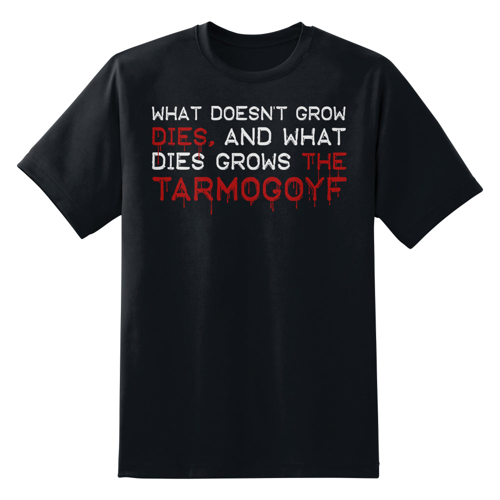 What Doesn't Grow Dies Tarmogoyf Unisex T-Shirt by Sexy Hackers