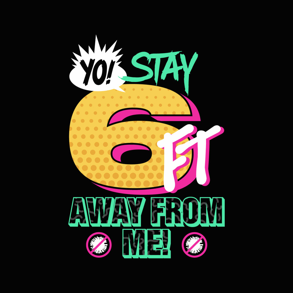 Yo Stay 6Ft Away From Me Women's Scoopneck T-shirt