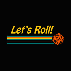 Let's Roll Unisex T-shirt