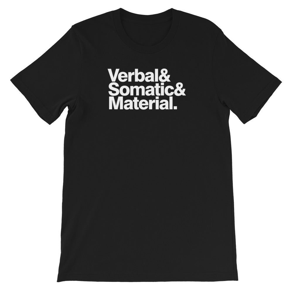 Verbal Somatic Material Unisex T-shirt