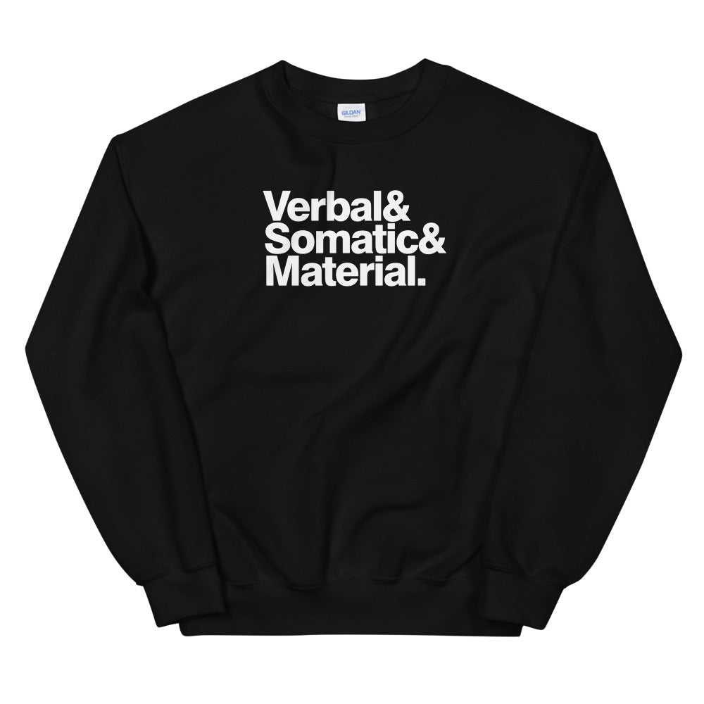 Verbal Somatic Material Unisex Sweatshirts