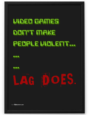 Lag Kills Poster