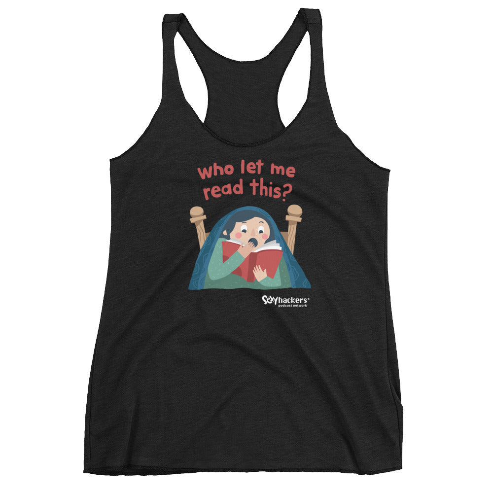 Who Let Me Read This Women's Racer-back Tank-top