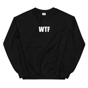 WTF Unisex Sweatshirts