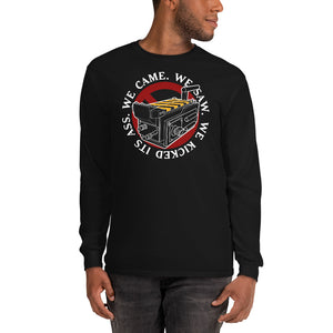 We Came We Saw We Kicked Its Men's Long Sleeve Tee